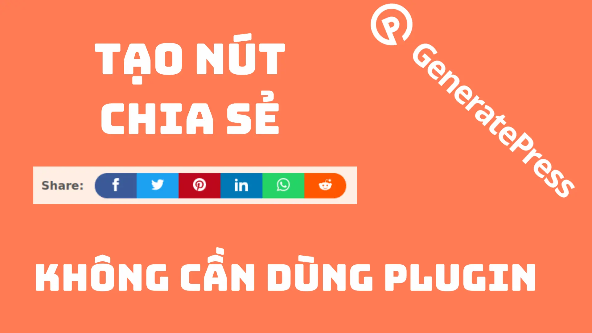 Cách tạo nút chia sẻ cho GeneratePress không cần dùng Plugin
